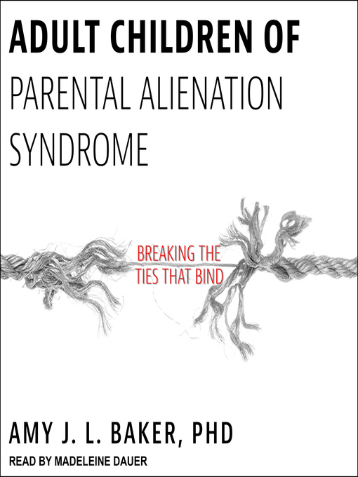 Title details for Adult Children of Parental Alienation Syndrome by Amy J.L. Baker, PhD - Wait list